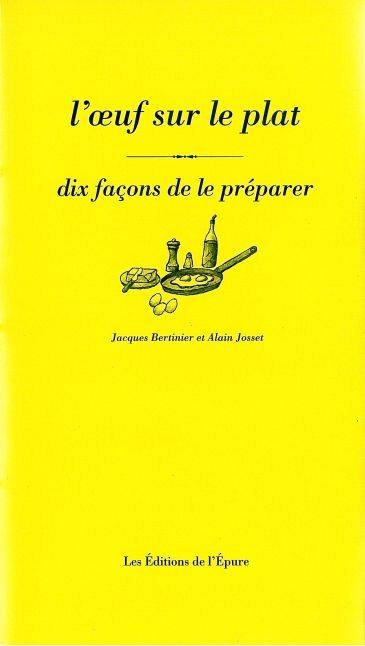 L'oeuf sur le plat : dix façons de le préparer