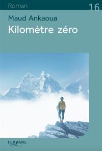 Kilomètre zéro : le chemin du bonheur