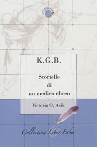 K.G.B. : storielle di un medico ebreo