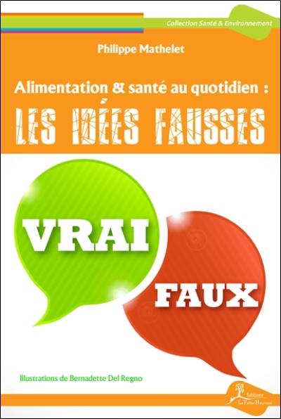 Alimentation & santé au quotidien : les idées fausses