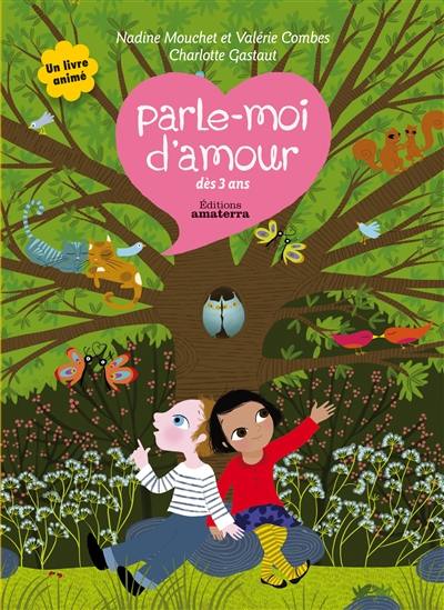 Parle-moi d'amour : dès 3 ans