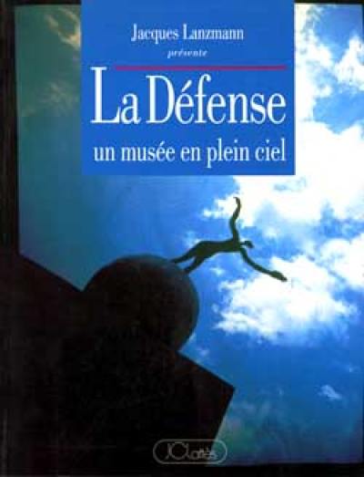 La Défense : musée en plein ciel