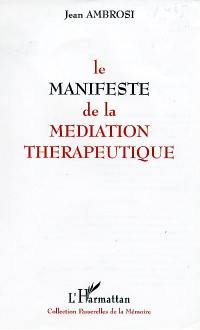 Le manifeste de la médiation thérapeutique