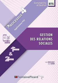 Gestion des relations sociales : BTS comptabilité et gestion 1re année & 2e année : processus 4, applications PGI