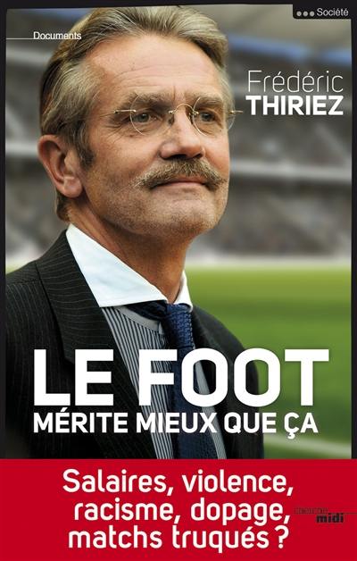 Le foot mérite mieux que ça