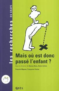 Mais où est donc passé l'enfant ?