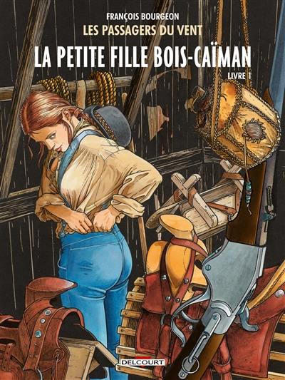 Les passagers du vent. Vol. 6. La petite fille Bois-Caïman. Vol. 1