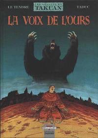 Les voyages de Takuan. Vol. 3. La voix de l'ours