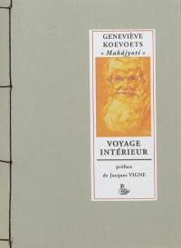 Voyage intérieur aux sources de la joie : souvenirs de l'Inde : en hommage à Mâ Anandamayî et à Swami Vijayânanda