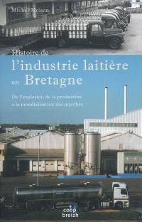 Histoire de l'industrie laitière en Bretagne : de l'explosion de la production à la mondialisation des marchés