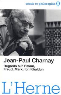 Regards sur l'islam, Freud, Marx, Ibn Khaldun