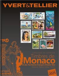 Catalogue de timbres-poste. Vol. 1 bis. Territoires français d'outre-mer (Mayotte, Nouvelle-Calédonie, Océanie, Polynésie, St-Pierre-et-Miquelon, Tahiti, TAAF, Wallis et Futuna), Monaco, Andorre (français et espagnol), Nations unies : 2025