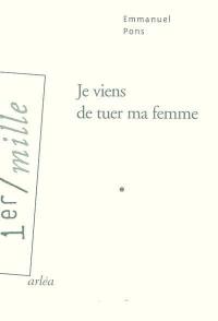 Je viens de tuer ma femme