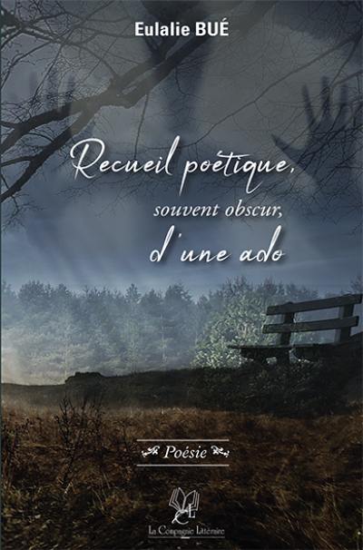 Recueil poétique, souvent obscur, d'une ado