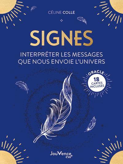 Signes : interpréter les messages que nous envoie l'Univers