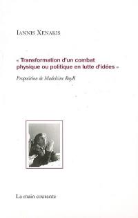 Transformation d'un combat physique ou politique en luttes d'idées