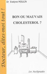 Bon ou mauvais cholestérol ?