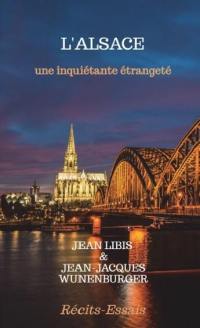 L'Alsace : une inquiétante étrangeté