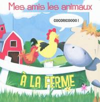 Mes amis les animaux à la ferme