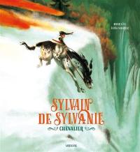 Sylvain de Sylvanie : chevalier