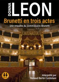 Brunetti en trois actes