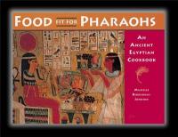 Food Fit For Pharaohs