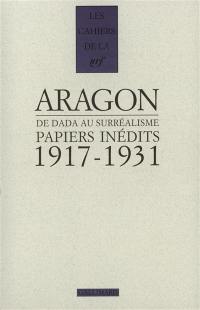 Papiers inédits : de Dada au surréalisme, 1917-1931