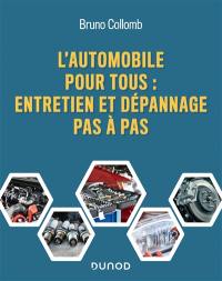 L'automobile pour tous : entretien et dépannage pas à pas