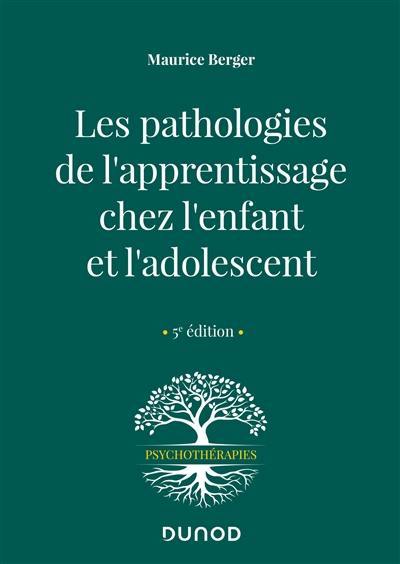 Les pathologies de l'apprentissage chez l'enfant et l'adolescent