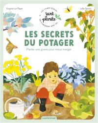 Les secrets du potager : planter une graine pour mieux manger