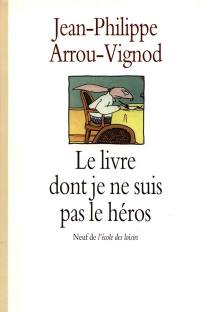 Le livre dont je ne suis pas le héros