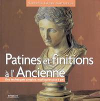 Patines et finitions à l'ancienne : des techniques simples, expliquées pas à pas