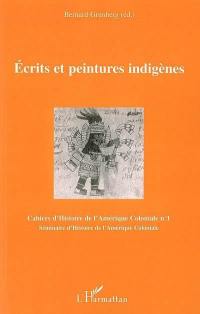 Cahiers d'histoire de l'Amérique coloniale, n° 1. Ecrits et peintures indigènes