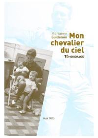 Mon chevalier du ciel : témoignage