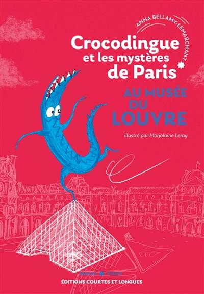 Crocodingue et les mystères de Paris. Au musée du Louvre