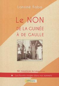 Le non de la Guinée à de Gaulle