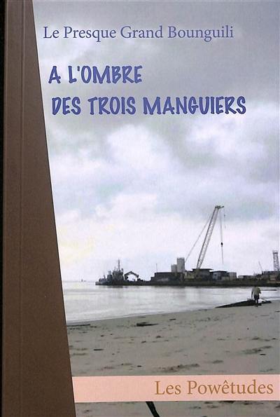 Portgentillaises. Vol. 2. A l'ombre des trois manguiers