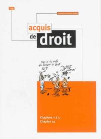 Acquis de droit : chapitres 1 à 5, chapitre 14