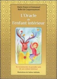 L'oracle de l'enfant intérieur : se reconnecter et prendre soin de son enfant intérieur