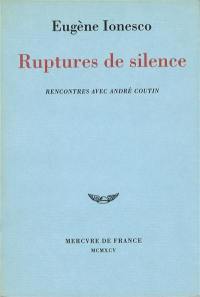 Ruptures de silence : rencontres avec André Coutin