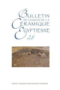 Bulletin de liaison de la céramique égyptienne, n° 28