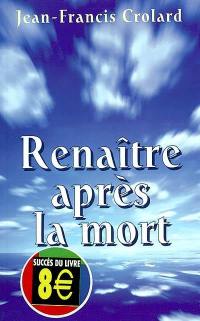 Renaître après la mort