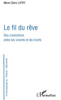 Le fil du rêve : des couturières entre les vivants et les morts