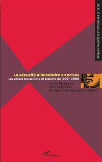 La sécurité alimentaire en crises : les crises Coca-Cola et Listeria de 1999-2000