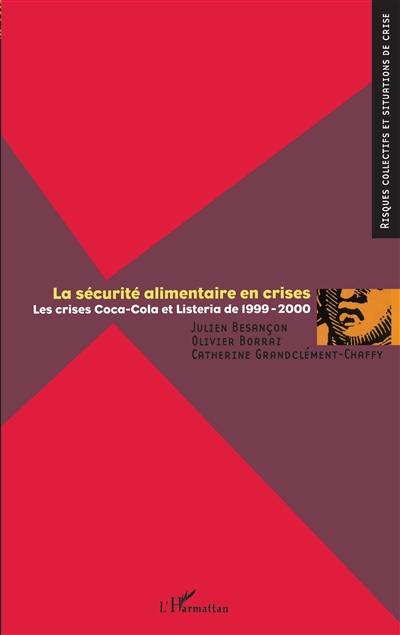 La sécurité alimentaire en crises : les crises Coca-Cola et Listeria de 1999-2000