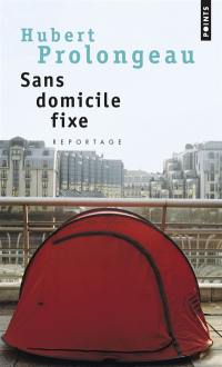 Sans domicile fixe : reportage