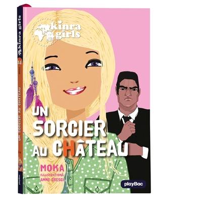 Kinra girls. Vol. 14. Un sorcier au château