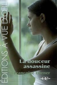 La douceur assassine