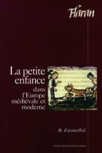 La petite enfance dans l'Europe médiévale et moderne : actes