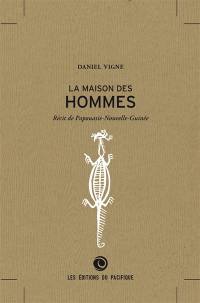 La maison des hommes : récit de Papouasie-Nouvelle-Guinée